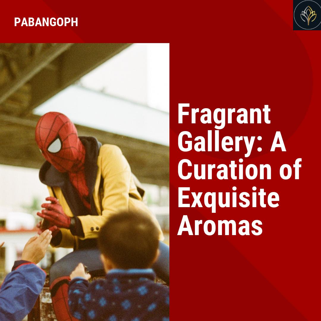 Fragrant Gallery A Curation of Exquisite Aromas PabangoPH