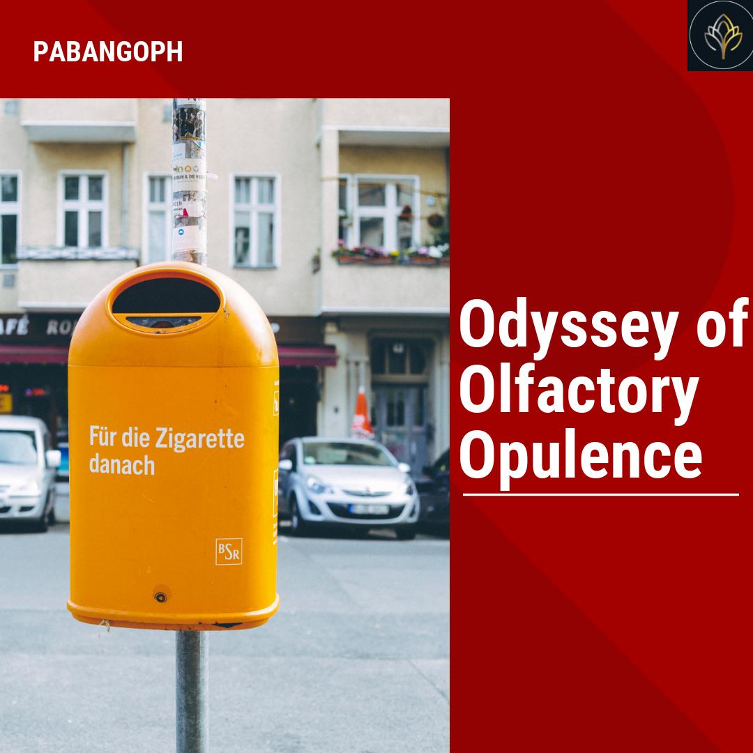 Odyssey of Olfactory Opulence PabangoPH