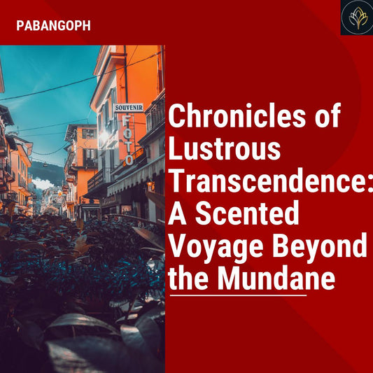 Chronicles of Lustrous Transcendence: A Scented Voyage Beyond the Mundane