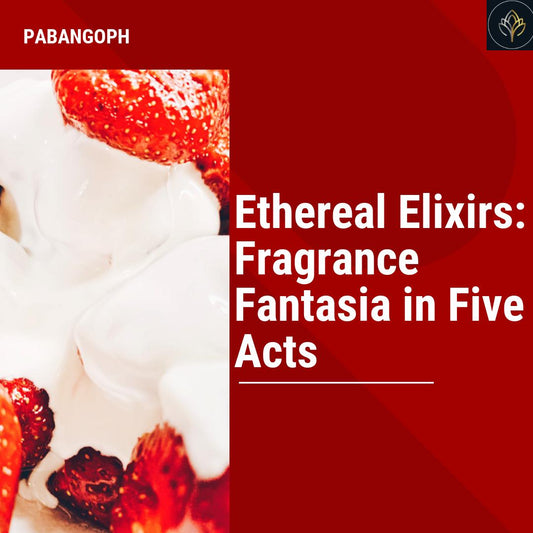 Ethereal Elixirs: Fragrance Fantasia in Five Acts