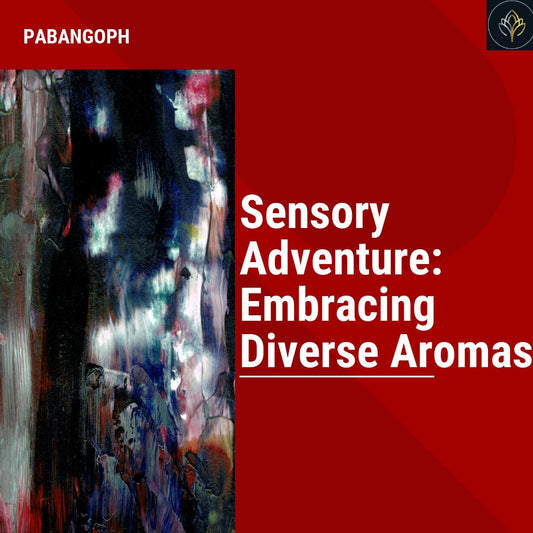 Sensory Adventure: Embracing Diverse Aromas