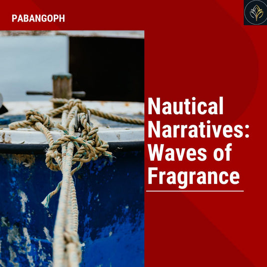 Nautical Narratives: Waves of Fragrance