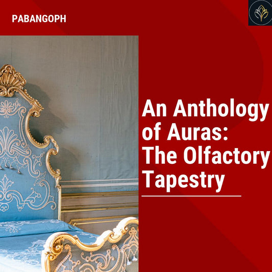 An Anthology of Auras: The Olfactory Tapestry