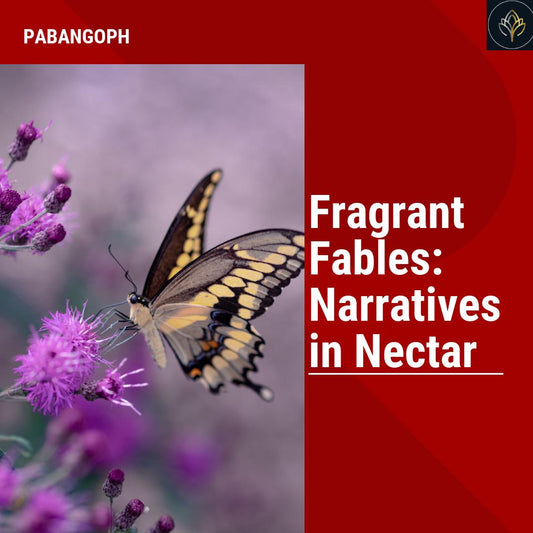 Fragrant Fables: Narratives in Nectar