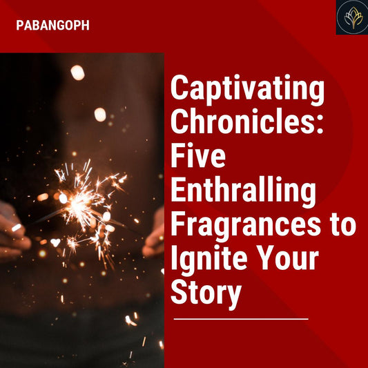 Captivating Chronicles: Five Enthralling Fragrances to Ignite Your Story