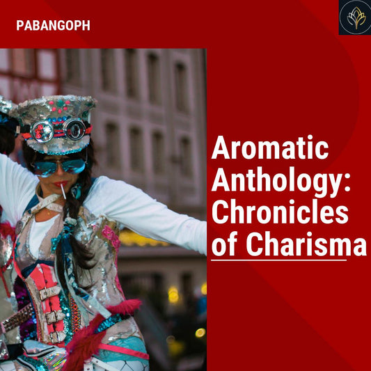 Aromatic Anthology: Chronicles of Charisma