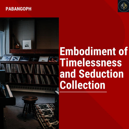 Embodiment of Timelessness and Seduction Collection