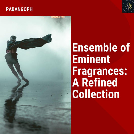 Ensemble of Eminent Fragrances: A Refined Collection