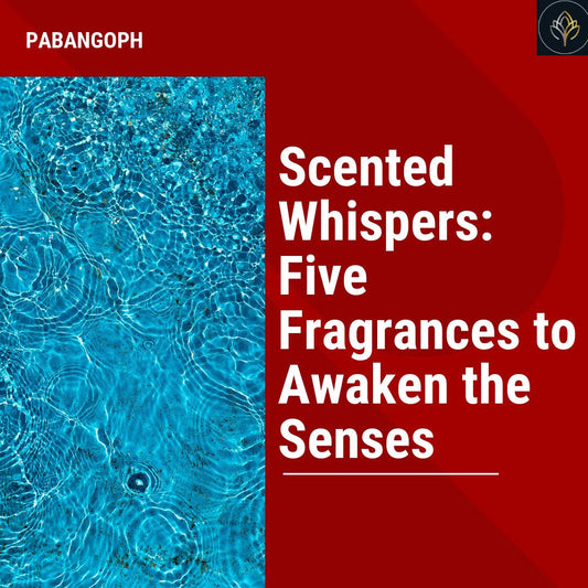 Scented Whispers: Five Fragrances to Awaken the Senses