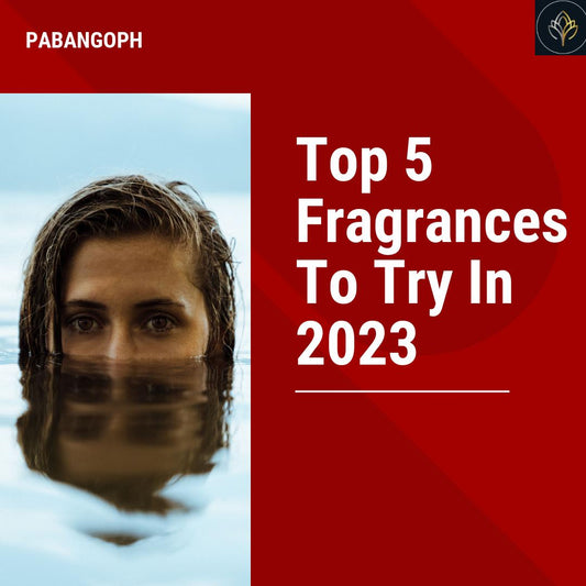 Top 5 Fragrances To Try In 2023