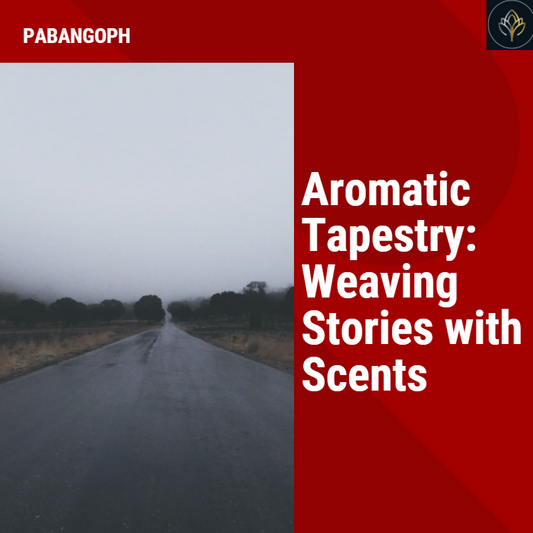 Aromatic Tapestry: Weaving Stories with Scents