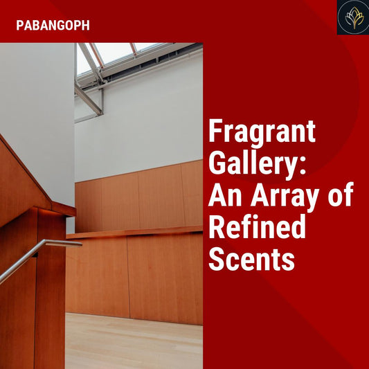 Fragrant Gallery: An Array of Refined Scents