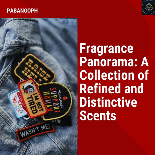 Fragrance Panorama: A Collection of Refined and Distinctive Scents