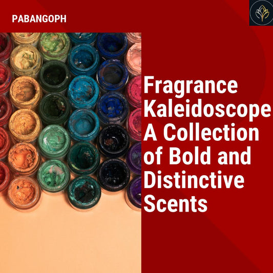 Fragrance Kaleidoscope: A Collection of Bold and Distinctive Scents