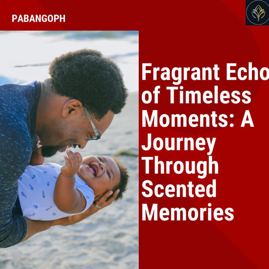 Fragrant Echoes of Timeless Moments: A Journey Through Scented Memories