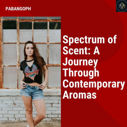 Spectrum of Scent: A Journey Through Contemporary Aromas