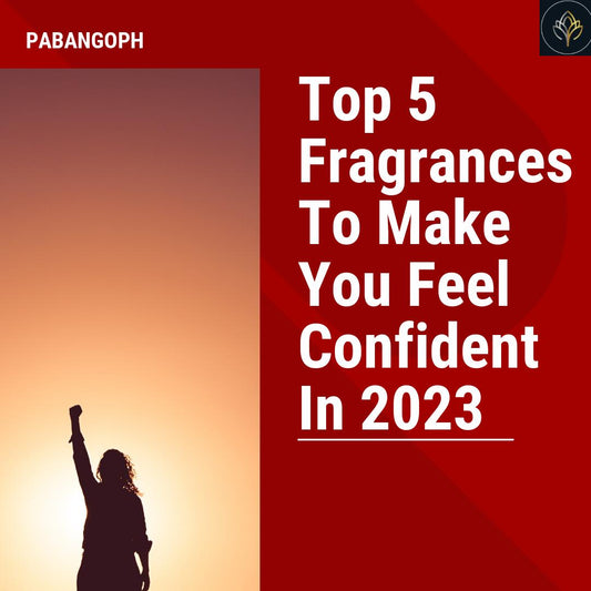 Top 5 Fragrances To Make You Feel Confident In 2023