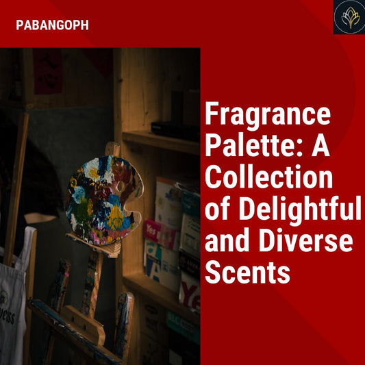 Fragrance Palette: A Collection of Delightful and Diverse Scents