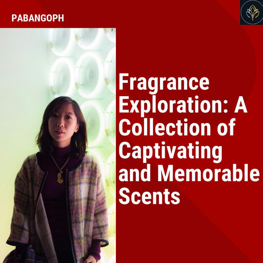 Fragrance Exploration: A Collection of Captivating and Memorable Scents