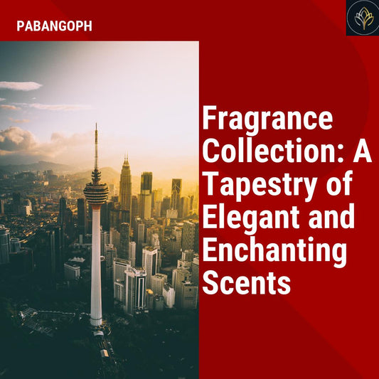 Fragrance Collection: A Tapestry of Elegant and Enchanting Scents