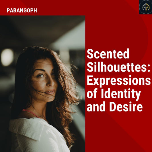 Scented Silhouettes: Expressions of Identity and Desire