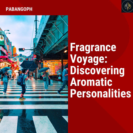 Fragrance Voyage: Discovering Aromatic Personalities