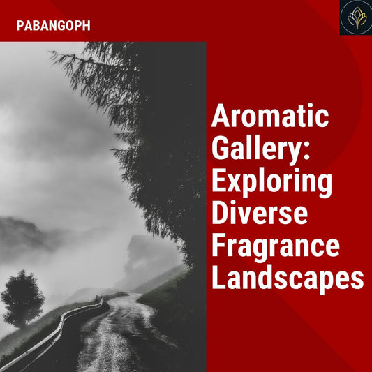 Aromatic Gallery: Exploring Diverse Fragrance Landscapes