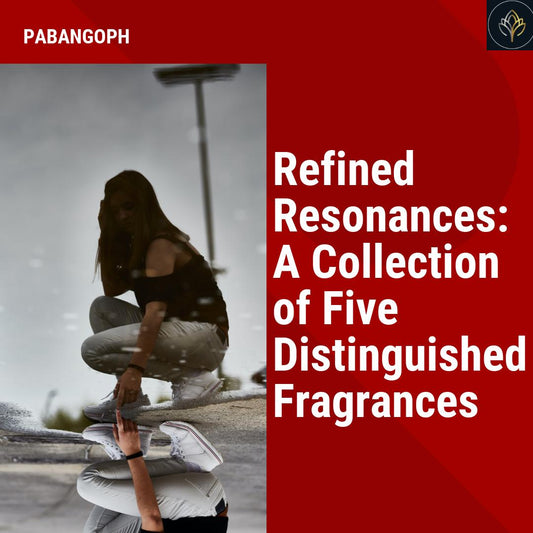 Refined Resonances: A Collection of Five Distinguished Fragrances