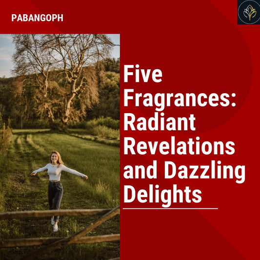 Five Fragrances: Radiant Revelations and Dazzling Delights