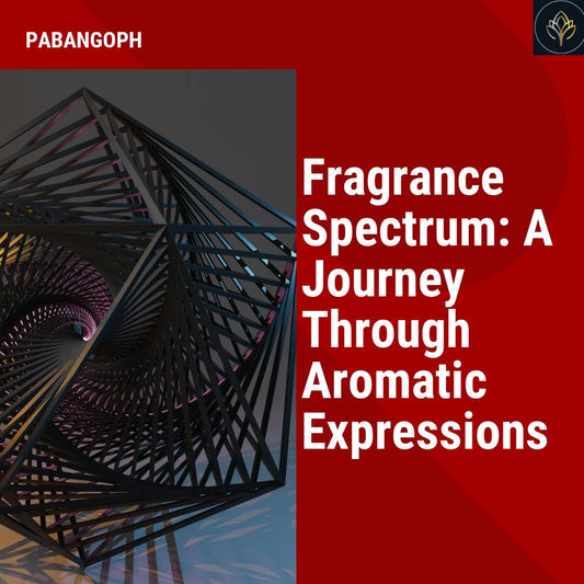 Fragrance Spectrum: A Journey Through Aromatic Expressions