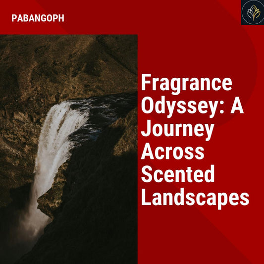 Fragrance Odyssey: A Journey Across Scented Landscapes