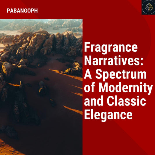 Fragrance Narratives: A Spectrum of Modernity and Classic Elegance