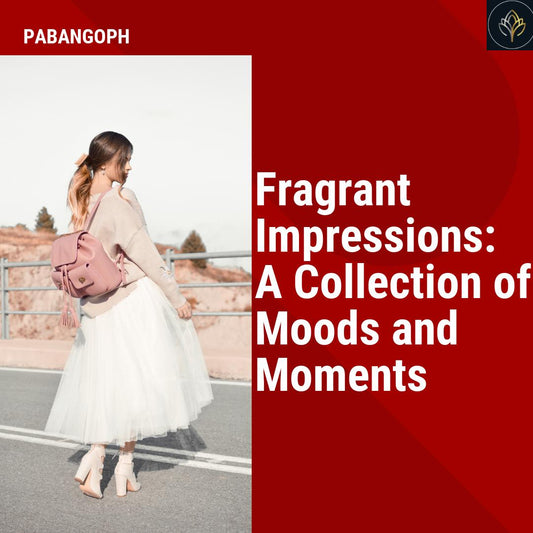 Fragrant Impressions: A Collection of Moods and Moments