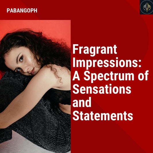 Fragrant Impressions: A Spectrum of Sensations and Statements