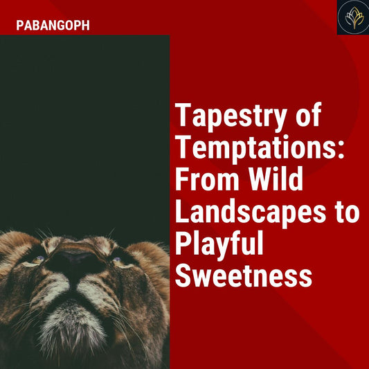 Tapestry of Temptations: From Wild Landscapes to Playful Sweetness