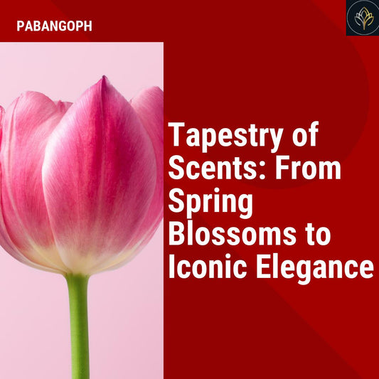 Tapestry of Scents: From Spring Blossoms to Iconic Elegance