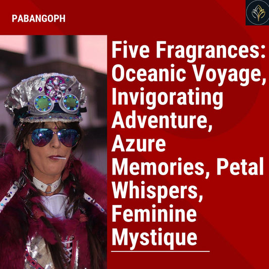 Five Fragrances: Oceanic Voyage, Invigorating Adventure, Azure Memories, Petal Whispers, Feminine Mystique