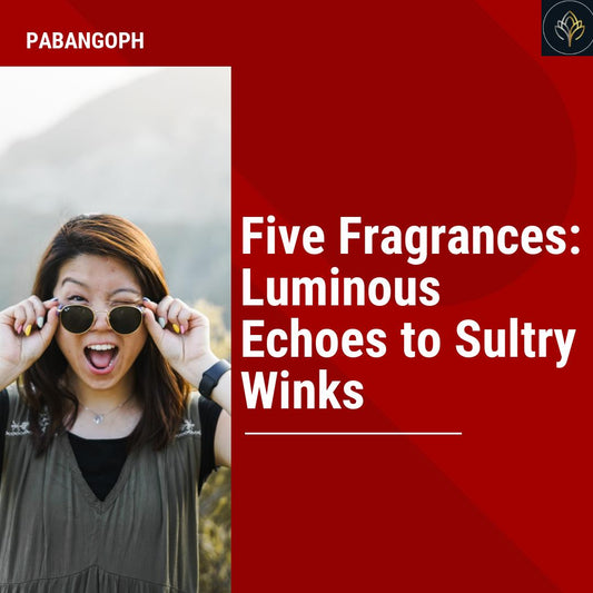 Five Fragrances: Luminous Echoes to Sultry Winks