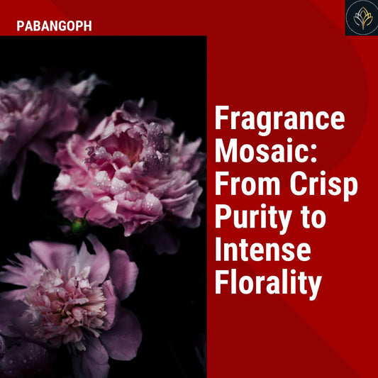 Fragrance Mosaic: From Crisp Purity to Intense Florality