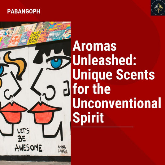 Aromas Unleashed: Unique Scents for the Unconventional Spirit