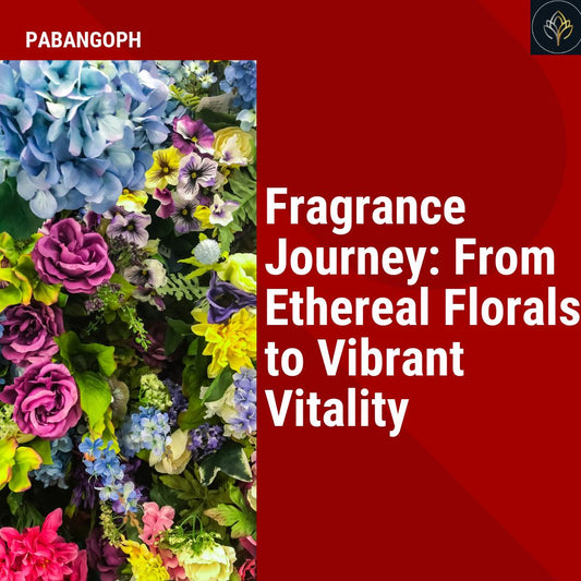 Fragrance Journey: From Ethereal Florals to Vibrant Vitality