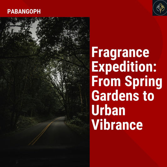 Fragrance Expedition: From Spring Gardens to Urban Vibrance