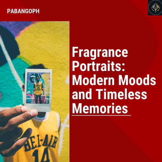 Fragrance Portraits: Modern Moods and Timeless Memories