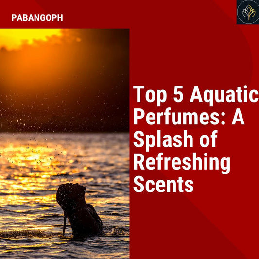 Top 5 Aquatic Perfumes: A Splash of Refreshing Scents