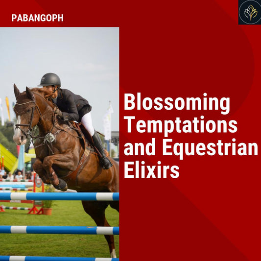 Blossoming Temptations and Equestrian Elixirs