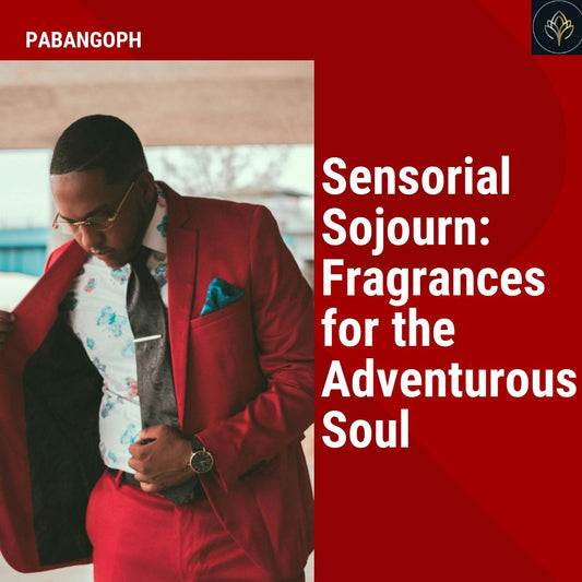 Sensorial Sojourn: Fragrances for the Adventurous Soul