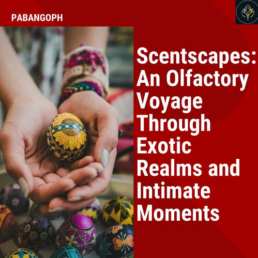 Scentscapes: An Olfactory Voyage Through Exotic Realms and Intimate Moments