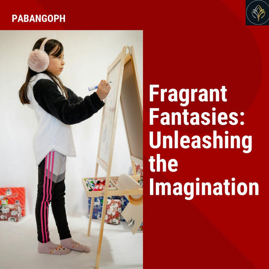 Fragrant Fantasies: Unleashing the Imagination