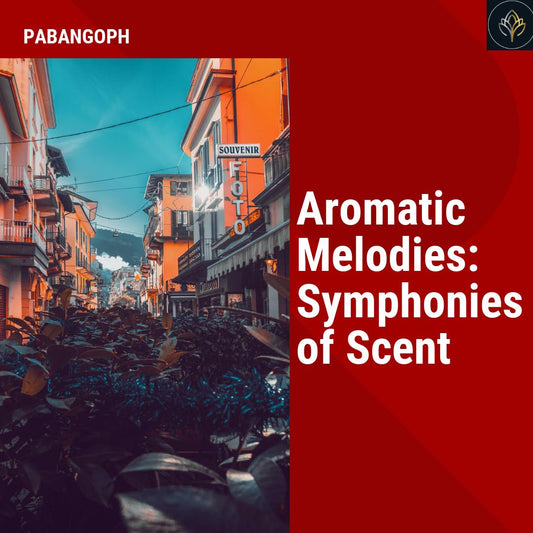 Aromatic Melodies: Symphonies of Scent