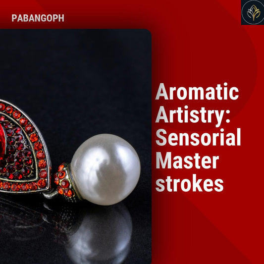 Aromatic Artistry: Sensorial Masterstrokes
